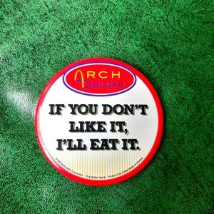 McDonald’s Employees Arch Pin if you don't like it I'll eat it advertising
